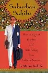 Suburban Sahibs: Three Immigrant Families and Their Passage from India to America