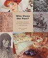 Who Owns the Past?: Cultural Policy, Cultural Property, And the Law
