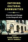 Entering Cultural Communities: Diversity and Change in the Nonprofit Arts (Rutgers Series: The Public Life of the Arts)