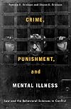 Crime, Punishment, and Mental Illness: Law and the Behavioral Sciences in Conflict (Critical Issues in Crime and Society)