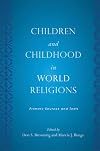 Children and Childhood in World Religions: Primary Sources and Texts (Rutgers Series in Childhood Studies)
