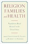 Religion, Families, and Health: Population-Based Research in the United States
