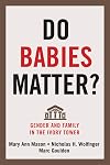 Do Babies Matter? Gender and Family in the Ivory Tower