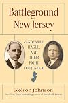 Battleground New Jersey : Vanderbilt, Hague and their fight for justice