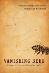 Vanishing Bees: Science, Politics, and Honeybee Health (Nature, Society, and Culture)