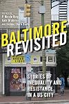 Baltimore Revisited: Stories of Inequality and Resistance in a U.S. City