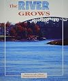 The River Grows (Celebration Press Ready Readers)