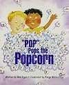 "Pop" Pops the Popcorn (Celebration Press Ready Readers)