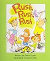 Rush, Rush, Rush (Celebration Press Ready Readers)