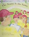 The Name Is the Same (Celebration Press Ready Readers)
