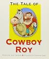 The Tale of Cowboy Roy (Ready Readers, Stage 3, Book 32) (Celebration Press Ready Readers)
