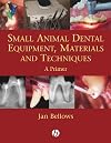 Small Animal Dental Equipment, Materials, and Techniques