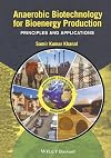Anaerobic Biotechnology for Bioenergy Production: Principles and Applications