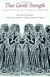 That Gentle Strength: Historical Perspectives on Women in Christianity