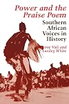 Power and the praise poem : southern African voices in history