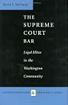 The Supreme Court Bar: Legal Elites in the Washington Community
