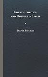 Courts, Politics, and Culture in Israel