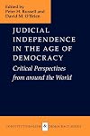 Judicial Independence in the Age of Democracy: Critical Perspectives from around the World