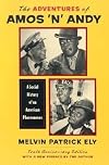 Adventures of Amos 'N' Andy: A Social History of an American Phenomenon