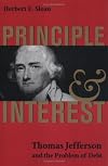 Principle and Interest: Thomas Jefferson and the Problem of Debt
