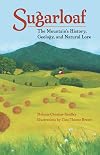 Sugarloaf: The Mountain's History, Geology and Natural Lore
