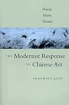 The Modernist Response to Chinese Art: Pound, Moore, Stevens