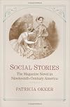 Social Stories: The Magazine Novel in Nineteenth-Century America