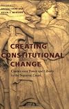 Creating Constitutional Change: Clashes over Power and Liberty in the Supreme Court