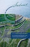 Re-Imagining Ireland: How a storied island is transforming its politics, economics, religious life, and culture for the 21st century
