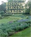 Historic Virginia Gardens: Preservation Work of The Garden Club of Virginia, 1975-2007
