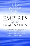 Empires of the Imagination: Transatlantic Histories of the Louisiana Purchase