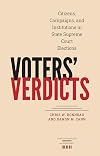 Voters' verdicts : citizens, campaigns, and institutions in state Supreme Court elections