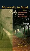 Monticello in Mind: Fifty Contemporary Poems on Jefferson