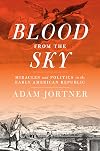 Blood from the Sky: Miracles and Politics in the Early American Republic
