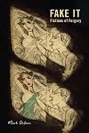 Fake It: Fictions of Forgery