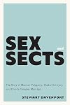 Sex and Sects: The Story of Mormon Polygamy, Shaker Celibacy, and Oneida Complex Marriage (American Spirituality)