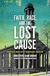 Faith, Race, and the Lost Cause: Confessions of a Southern Church