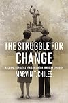The struggle for change : race and the politics of reconciliation in modern Richmond