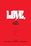 Love, Etc.: Essays on Contemporary Literature and Culture