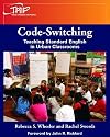 Code-switching: Teaching Standard English in Urban Classrooms (Theory & Research Into Practice)