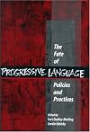 The Fate of Progressive Language Policies and Practices