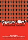 Grammar Alive: A Guide for Teachers