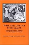 When They Don't All Speak English: Integrating the ESL Student into the Regular Classroom