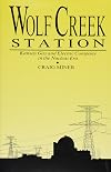 Wolf Creek Station : Kansas Gas and Electric Company in the nuclear era