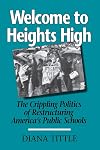 Welcome to Heights High: The Crippling Politics of Restructuring America’s Public Schools