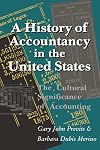 HISTORY OF ACCOUNTANCY IN USA: THE CULTURAL SIGNIFICANCE OF ACCOUNTING (HISTORICAL PERSP BUS ENTERPRIS)
