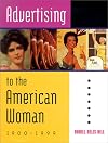 ADVERTISING TO THE AMERICAN WOMAN