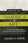 MAKING THE AMERICA OF ART: CULTURAL NATIONALISM & 19TH CENTURY WOME
