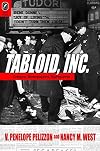 Tabloid, Inc. : crimes, newspapers, narratives
