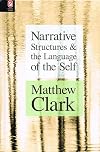 Narrative Structures and the Language of the Self (THEORY INTERPRETATION NARRATIV)